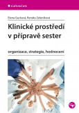 Klinické prostředí v přípravě sester Klinické prostředí v přípravě sester