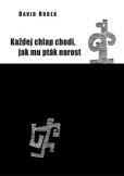 Každej chlap chodí, jak mu pták narost Každej chlap chodí, jak mu pták narost
