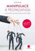 Manipulace a propaganda Manipulace a propaganda