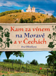 KAM za vínem na Moravě a v Čechách KAM za vínem na Moravě a v Čechách