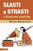 Slasti a strasti s domácími mazlíčky Slasti a strasti s domácími mazlíčky