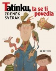 Tatínku, ta se ti povedla Tatínku, ta se ti povedla