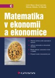 Matematika v ekonomii a ekonomice Matematika v ekonomii a ekonomice