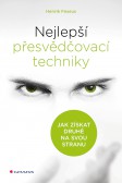 Nejlepší přesvědčovací techniky Nejlepší přesvědčovací techniky