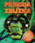 Příroda zblízka Příroda zblízka