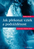 Jak překonat vztek a podrážděnost