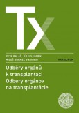 Odběry orgánů k transplantaci / Odbery orgánov na transplantácie Odběry orgánů k transplantaci / Odbery orgánov na transplantácie