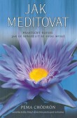 Jak meditovat Jak meditovat