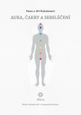 Aura, čakry a sebeléčení Aura, čakry a sebeléčení