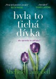 Byla to tichá dívka Byla to tichá dívka