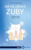 Jak na zdravé zuby Jak na zdravé zuby
