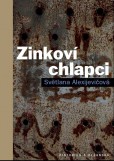 Zinkoví chlapci Zinkoví chlapci