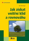 Jak získat vnitřní klid a rovnováhu Jak získat vnitřní klid a rovnováhu