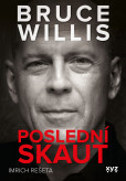 Bruce Willis: Poslední skaut Bruce Willis: Poslední skaut