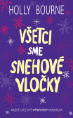 Všetci sme snehové vločky Všetci sme snehové vločky