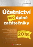 Účetnictví pro úplné začátečníky 2018 Účetnictví pro úplné začátečníky 2018