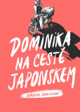 Dominika na cestě Japonskem Dominika na cestě Japonskem