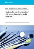 Hygienicko-epidemiologický režim zubní a ortodontické ordinace Hygienicko-epidemiologický režim zubní a ortodontické ordinace