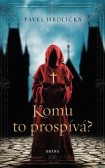 Komu to prospívá Komu to prospívá