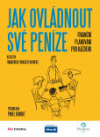Jak ovládnout své peníze Jak ovládnout své peníze