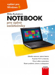 Notebook pro úplné začátečníky: vydání pro Windows 8 Notebook pro úplné začátečníky: vydání pro Windows 8