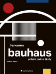 Fenomén Bauhaus Fenomén Bauhaus