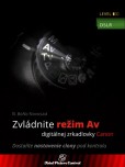 Zvládnite režim Av digitálnej zrkadlovky Canon Zvládnite režim Av digitálnej zrkadlovky Canon