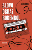 Slovo, obraz, rokenrol Slovo, obraz, rokenrol