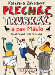 Plecháč, Trubkáč a pan Máslo Plecháč, Trubkáč a pan Máslo