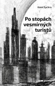 Po stopách vesmírných turistů Po stopách vesmírných turistů