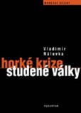 Horké krize studené války Horké krize studené války