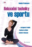 Relaxační techniky ve sportu Relaxační techniky ve sportu