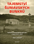 Tajemství šumavských bunkrů Tajemství šumavských bunkrů