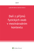 Daň z příjmů fyzických osob v mezinárodním kontextu Daň z příjmů fyzických osob v mezinárodním kontextu