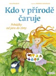 Kdo v přírodě čaruje Kdo v přírodě čaruje