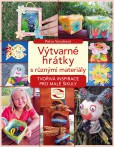 Výtvarné hrátky s různými materiály Výtvarné hrátky s různými materiály