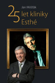 25 let kliniky Esthé 25 let kliniky Esthé