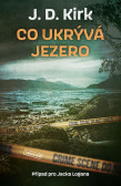Co ukrývá jezero Co ukrývá jezero