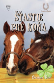 Šťastie pre koňa Šťastie pre koňa