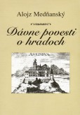 Dávne povesti o hradoch Dávne povesti o hradoch
