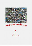 Ako sme cestovali 2 Ako sme cestovali 2