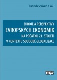 Zdroje a perspektivy evropských ekonomik Zdroje a perspektivy evropských ekonomik