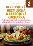 Bezlepková, bezmléčná a bezsojová kuchařka Bezlepková, bezmléčná a bezsojová kuchařka