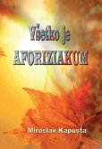 Všetko je aforiziakum Všetko je aforiziakum