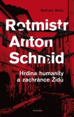 Rotmistr Anton Schmid Rotmistr Anton Schmid