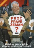 Proč právě Zeman? Proč právě Zeman?