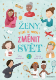 Ženy, které se nebály změnit svět Ženy, které se nebály změnit svět