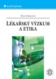 Lékařský výzkum a etika Lékařský výzkum a etika