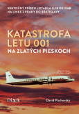 Katastrofa letu 001 na Zlatých pieskoch Katastrofa letu 001 na Zlatých pieskoch