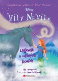 Víly Nevíly: Legenda o mlžných koních Víly Nevíly: Legenda o mlžných koních